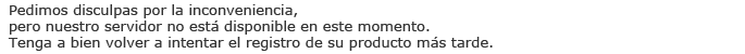 We apologize for the inconvenience, but our server is currently unavailable. Please try registering your product again later